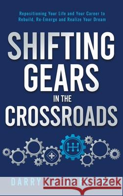 Shifting Gears in the Crossroads Darryl J. Heffline 9781967458677 MindStir Media - książka