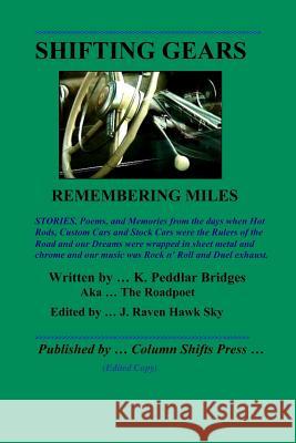 Shifting Gears: Remembering Miles K. Peddlar Bridges 9781515004950 Createspace Independent Publishing Platform - książka