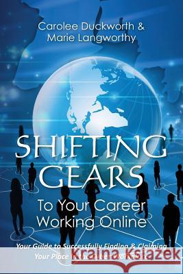Shifting Gears To Your Career Working Online Langworthy, Marie 9780984513659 New Cabady Press - książka