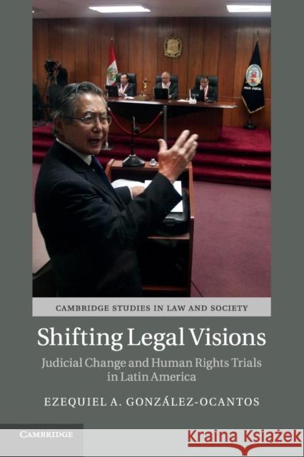 Shifting Legal Visions: Judicial Change and Human Rights Trials in Latin America González-Ocantos, Ezequiel A. 9781316508800 Cambridge University Press - książka