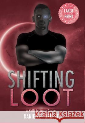 Shifting Loot Danielle Forrest 9781950795130 Eternal Scribe Publishing. - książka