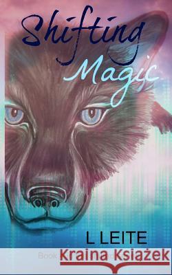 Shifting Magic: Shifted book 4 Leite, Lynn 9781490326436 Createspace - książka