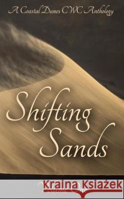 Shifting Sands: A Coastal Dunes CWC Anthology Taylor, Scott 9781975611989 Createspace Independent Publishing Platform - książka