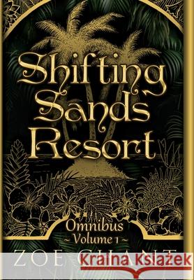 Shifting Sands Resort Omnibus Volume 1 Zoe Chant 9781933603674 Ellen Million Graphics - książka