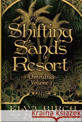 Shifting Sands Resort Omnibus Volume 2 Elva Birch Zoe Chant 9781088212547 Ellen Million Graphics - książka