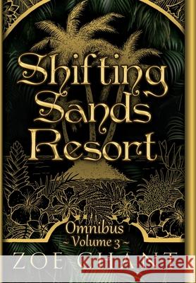 Shifting Sands Resort Omnibus Volume 3 Zoe Chant 9781933603698 Ellen Million Graphics - książka