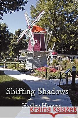 Shifting Shadows Hadley Hoover 9780557047901 Lulu.com - książka