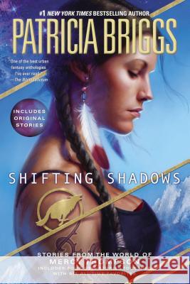 Shifting Shadows: Stories from the World of Mercy Thompson Patricia Briggs 9780425265017 Ace Books - książka