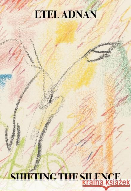 Shifting the Silence Etel Adnan 9781643620305 Nightboat Books - książka