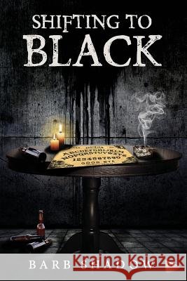 Shifting to Black Barb Shadow 9780999837412 From the Shadows Publishing - książka