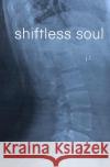 shiftless soul ., j.r 9783754163825 epubli