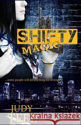 Shifty Magic Judy Teel 9781489553324 Createspace - książka