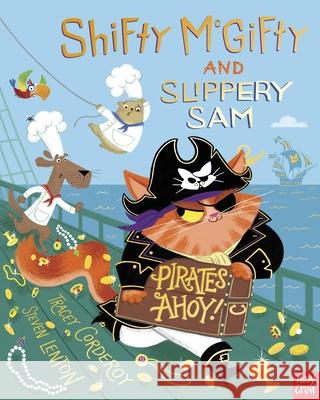 Shifty McGifty and Slippery Sam: Pirates Ahoy! Tracey Corderoy 9781839945823 Nosy Crow Ltd - książka