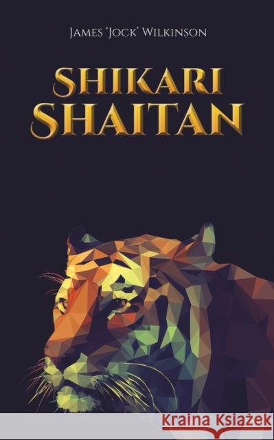 Shikari Shaitan James 'Jock' Wilkinson 9781398420830 Austin Macauley Publishers - książka