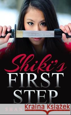 Shiki's First Step Shantnu Tiwari 9781532868122 Createspace Independent Publishing Platform - książka