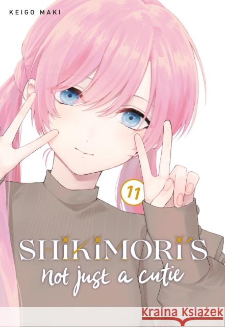 Shikimori's Not Just a Cutie 11 Keigo Maki 9781646515912 Kodansha America, Inc - książka