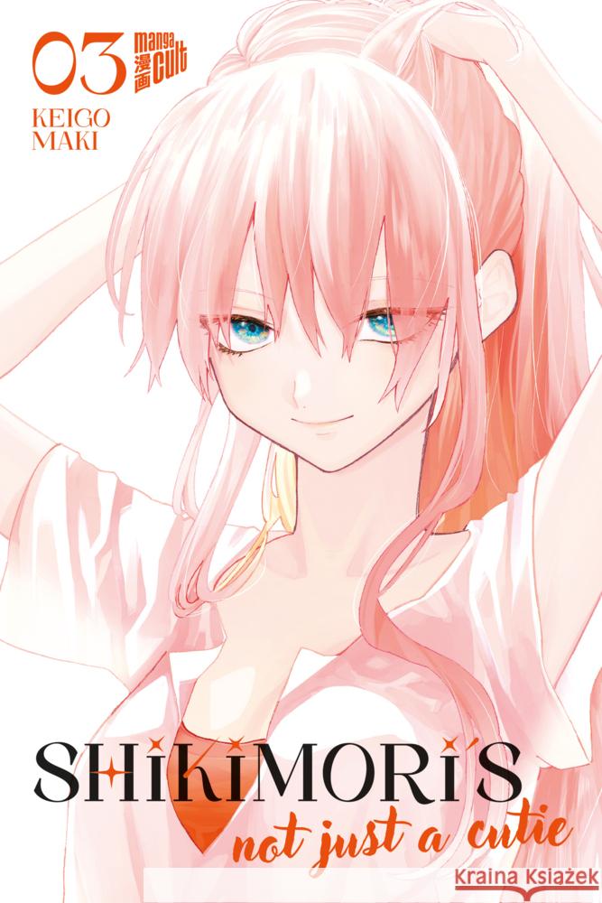 Shikimori's not just a Cutie 3 Maki, Keigo 9783964337863 Manga Cult - książka