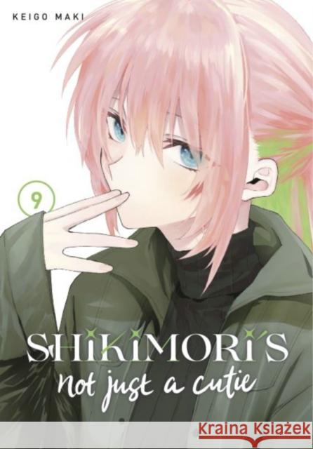 Shikimori's Not Just a Cutie 9 Keigo Maki 9781646514359 Kodansha America, Inc - książka