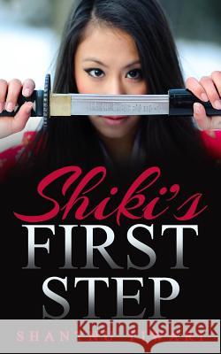 Shiki's First Step Shantnu Tiwari 9781532868122 Createspace Independent Publishing Platform - książka