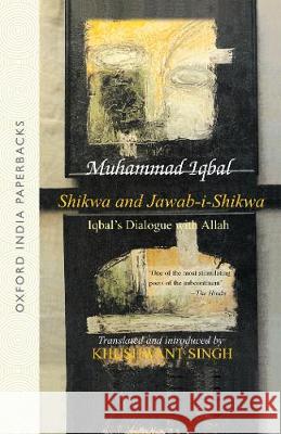 Shikwa and Jawab-i-Shikwa (Complaint and Answer) Iqbal's Dialogue with Allah Iqbal, Muhammad 9780195625608 Oxford India Paperbacks - książka