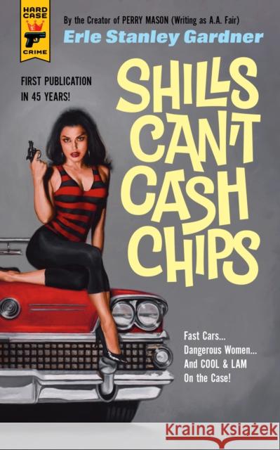 Shills Can't Cash Chips Erle Stanley Gardner 9781785656361 Titan Books Ltd - książka