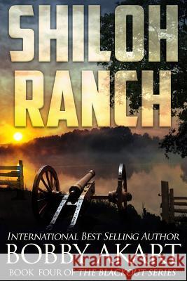 Shiloh Ranch: A Post Apocalyptic Emp Survival Fiction Series Bobby Akart 9781542496605 Createspace Independent Publishing Platform - książka