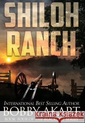 Shiloh Ranch: A Post-Apocalyptic EMP Survival Thriller Akart, Bobby 9780578488981 Bobby Akart Inc. - książka