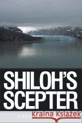 Shiloh's Scepter Fred Sherrod 9781512701012 WestBow Press - książka