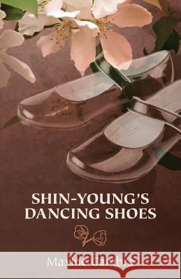 Shin-young's Dancing Shoes Cambra, Maxine 9781478282068 Createspace - książka