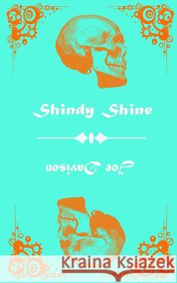 Shindy Shine Joe Davison 9781440459320 Createspace - książka