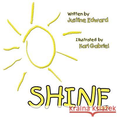 Shine Justine Edward 9781452575315 Balboa Press - książka