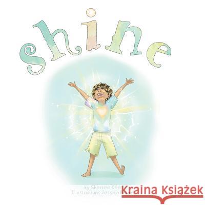 Shine Sherree Dee Jessica Brown 9781525541216 FriesenPress - książka