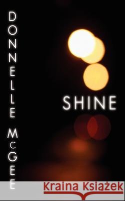 Shine Donnelle McGee 9781937420192 Sibling Rivalry Press, LLC - książka