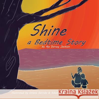 Shine: A Bedtime Story Aja Dorsey Jackson 9781733920506 Charm City Press - książka