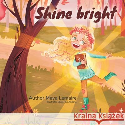Shine Bright Maya Lemaire 9781777318802 Collections Canada - książka