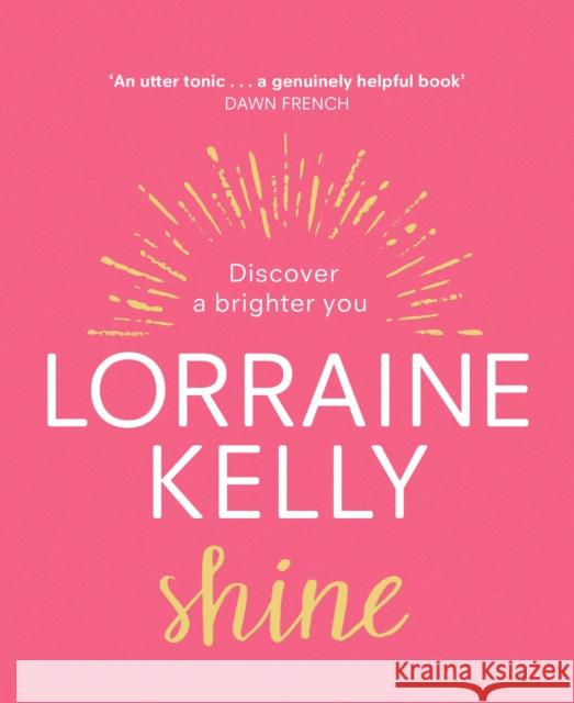 Shine: Discover a Brighter You Lorraine Kelly 9781529124477 Cornerstone - książka