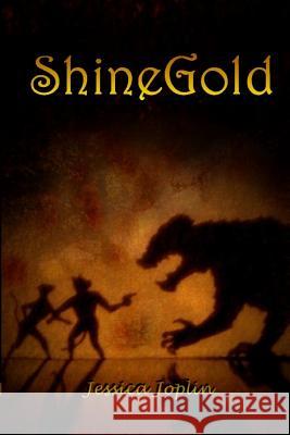 ShineGold Joplin, Jessica 9781482789515 Createspace - książka