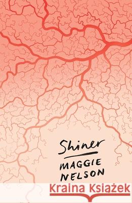 Shiner Maggie Nelson 9781786994653 Bloomsbury Publishing PLC - książka