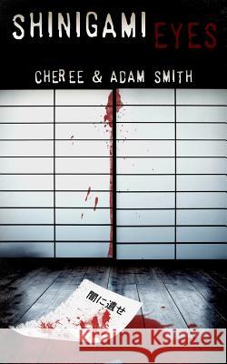 Shinigami Eyes Cheree Smith Adam Smith 9780987532145 Dark Cherry Press - książka