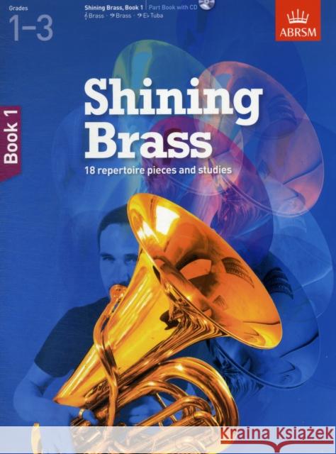 Shining Brass, Book 1: 18 Pieces for Brass, Grades 1-3, with audio  9781848494404 Associated Board of the Royal Schools of Musi - książka