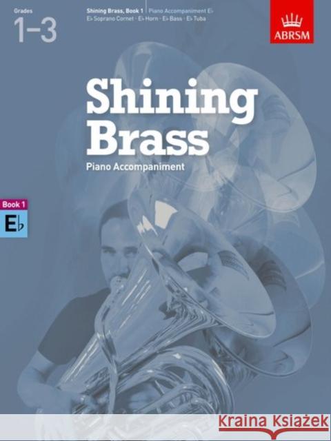 Shining Brass, Book 1, Piano Accompaniment E flat : 18 Pieces for Brass, Grades 1-3   9781848494435  - książka