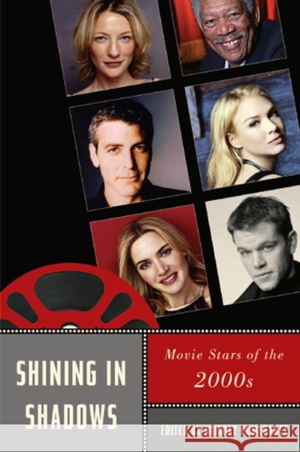 Shining in Shadows: Movie Stars of the 2000s Pomerance, Murray 9780813551487  - książka