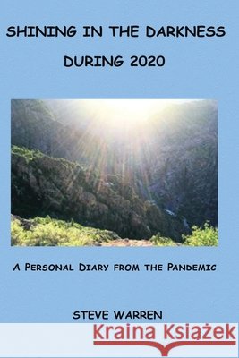 Shining in the Darkness During 2020 Lopata, Melanie, Warren, Steve 9798727407226 Independently Published - książka