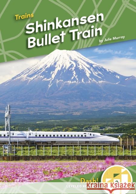 Shinkansen Bullet Train Julie Murray 9781644947289 Dash! - książka