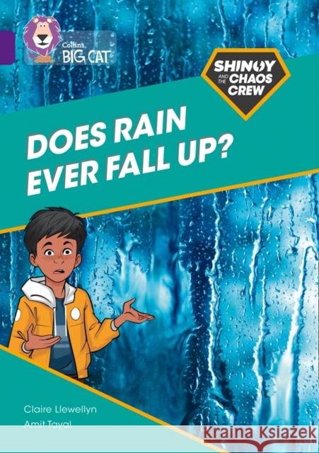 Shinoy and the Chaos Crew: Does rain ever fall up?: Band 08/Purple Claire Llewellyn 9780008454777 HarperCollins Publishers - książka