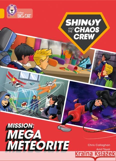 Shinoy and the Chaos Crew Mission: Mega Meteorite: Band 09/Gold Chris Callaghan 9780008454692 HarperCollins Publishers - książka