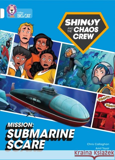 Shinoy and the Chaos Crew Mission: Submarine Scare: Band 10/White Chris Callaghan 9780008454722 HarperCollins Publishers - książka