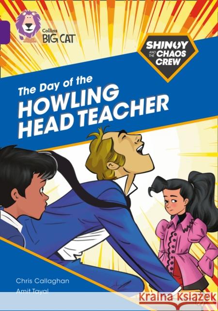 Shinoy and the Chaos Crew: The Day of the Howling Head Teacher: Band 08/Purple Chris Callaghan 9780008399030 Collins Publishers - książka