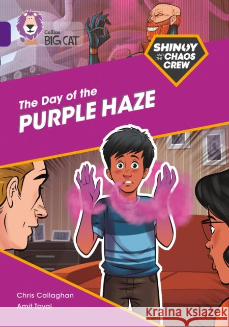 Shinoy and the Chaos Crew: The Day of the Purple Haze: Band 08/Purple Chris Callaghan 9780008399047 HarperCollins Publishers - książka