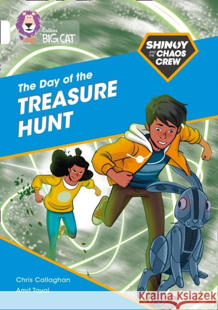 Shinoy and the Chaos Crew: The Day of the Treasure Hunt: Band 10/White Callaghan, Chris 9780008399139 HarperCollins Publishers - książka